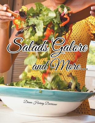 Salads Galore and More... - Darrisaw, Diana Harvey