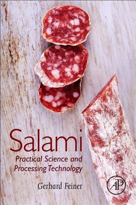 Salami: Practical Science and Processing Technology - Feiner, Gerhard