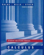 Salas and Hille's Calculus, Student Solutions Manual: One and Several Variables