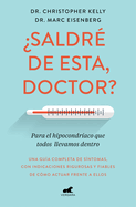 ?saldr? de Esta, Doctor? / Am I Dying?