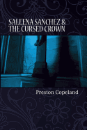 Saleena Sanchez and the Cursed Crown