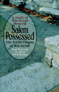 Salem Possessed: The Social Origins of Witchcraft - Boyer, Paul (Preface by), and Nissenbaum, Stephen, Professor (Preface by)