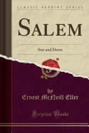 Salem: Star and Dawn (Classic Reprint)