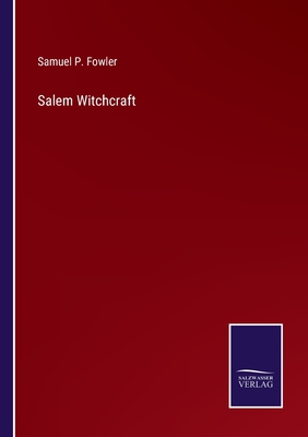 Salem Witchcraft - Fowler, Samuel P