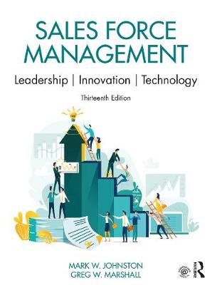 Sales Force Management: Leadership, Innovation, Technology - Johnston, Mark W, and Marshall, Greg W