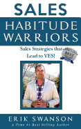 Sales Habitude Warriors: Sales Strategies That Lead to Yes!