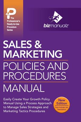 Sales & Marketing Policies and Procedures Manual - Bizmanualz, Inc (Editor)