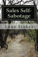 Sales Self-Sabotage: Overcoming Personality Barriers to Achievement