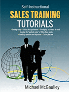 Sales Training Tutorials: 25 Tutorials Include Consultative Selling Skills; Get Past Gatekeeper to Prospects; Spot Buying Signals; Handle Questions & Objections; Telephone Sales Etiquette; Types & Use of Proof Sources; Close Sales