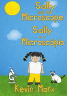 Sally and the Microscope Sally e o Microsc?pio: Children's Bilingual Picture Book: English, Brazilian Portuguese