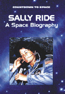 Sally Ride: A Space Biography - Kramer, Barbara