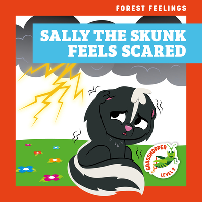 Sally the Skunk Feels Scared - Atwood, Megan