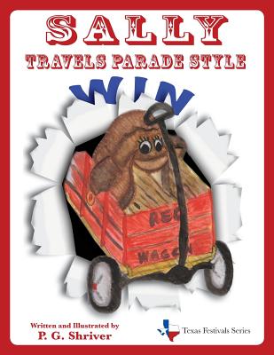Sally Travels Parade Style: A travel book for ages 3-8 - Shriver, P G (Creator)