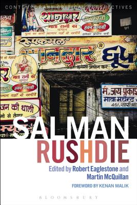 Salman Rushdie: Contemporary Critical Perspectives - Eaglestone, Robert, Professor (Editor), and Baxter, Jeannette (Editor), and McQuillan, Martin (Editor)