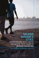 Salman Rushdie's Cities: Reconfigurational Politics and the Contemporary Urban Imagination