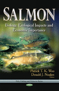 Salmon: Biology, Ecological Impacts & Economic Importance