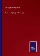 Salmon-Fishing in Canada