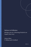 Salomo in Schlesien: Beitrage Zum 400. Geburtstag Friedrich Von Logaus (1605-2005)