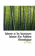 Salomon Et Ses Successeurs: Solution D'Un Problaume Chronologique