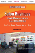 Salon Business: How to Manage a Salon in Good Times and Bad