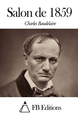 Salon de 1859 - Fb Editions (Editor), and Baudelaire, Charles
