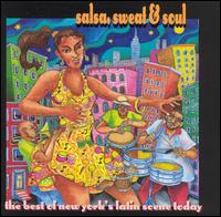 Salsa, Sweat & Soul: The  Best of New York's Latin Scene Today - Various Artists