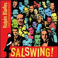 Salswing! - Ruben Blades/Roberto Delgado & Orquesta