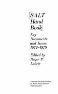 Salt Handbook: Key Documents and Issues, Nineteen Hundred and Seventy-Two Thru Nineteen Hundred and Seventy-Nine (AEI Studies; 214) - Labrie