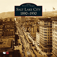 Salt Lake City 1890-1930 2010 Calendar