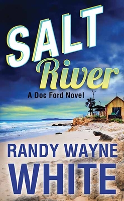 Salt River: A Doc Ford Novel - White, Randy Wayne