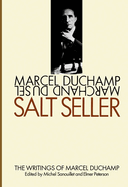 Salt seller; the writings of Marcel Duchamp.