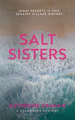 Salt Sisters - Graham, Katherine