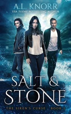 Salt & Stone, The Siren's Curse, Book 1: A Mermaid Fantasy - Knorr, A L, and Aquino, Nicola (Editor), and Hull, Teresa (Editor)