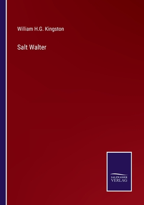 Salt Walter - Kingston, William H G