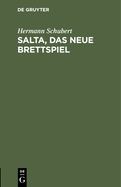 Salta, Das Neue Brettspiel: F?r Anf?nger Erl?utert