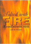 Salted with Fire: Life-stories, Meditations, Prayers