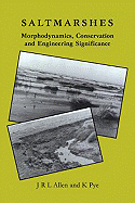 Saltmarshes: Morphodynamics, Conservation and Engineering Significance