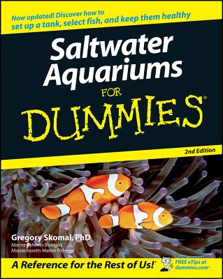 Saltwater Aquariums for Dummies - Skomal, Gregory