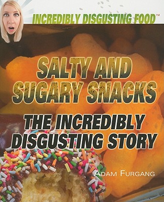 Salty and Sugary Snacks - Furgang, Adam