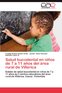 Salud Bucodental En Ninos de 7 a 11 Anos del Area Rural de Villarica