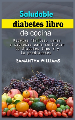 Saludable Diabetes Libro De Cocina: Recetas Fßciles, Sanas Y Sabrosas ...