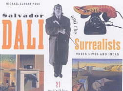 Salvador Dali and the Surrealists: Their Lives and Ideas: 21 Activities - Ross, Michael Elsohn