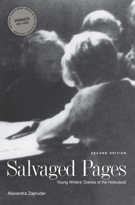 Salvaged Pages: Young Writers' Diaries of the Holocaust - Zapruder, Alexandra, Ms. (Editor)
