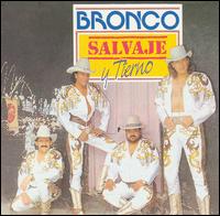 Salvaje Y Tierno - Bronco