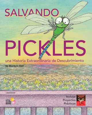 Salvando Pickles: Una Historia Extraordinaria de Descubrimiento - Barr, Marilynn