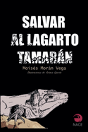 Salvar al lagarto Tamarn