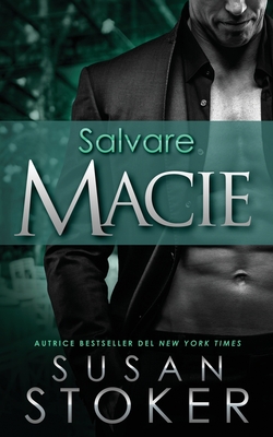 Salvare Macie - Stoker, Susan, and Zecchin, Patrizia (Translated by), and Translations, One More Chapter (Translated by)