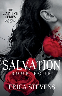 Salvation (The Captive Series Book 4) - G2 Freelance Editing, Leslie Mitchell (Editor), and Stevens, Erica