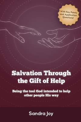Salvation Through the Gift of Help - Joy, Sandra