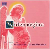 Salve Regina - Capilla Flamenca; Oxford Camerata; Scholars Baroque Ensemble; Schola Cantorum of Oxford (choir, chorus);...
